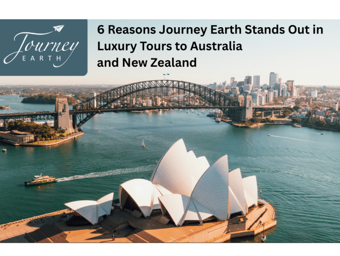 6 Reasons Journey Earth Stands Out in Luxury Tours to Australia and New Zealand