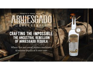 Tequila Arriesgado Debuts in U.S., Reviving a 100-Year-Old Process at Unprecedented Value