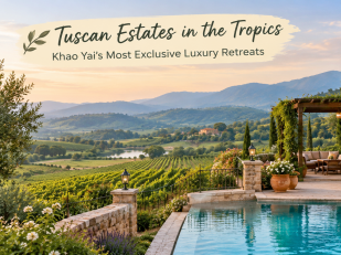 Tuscan Estates in the Tropics: Unveiling Khao Yai&rsquo;s Most Exclusive Luxury Retreats