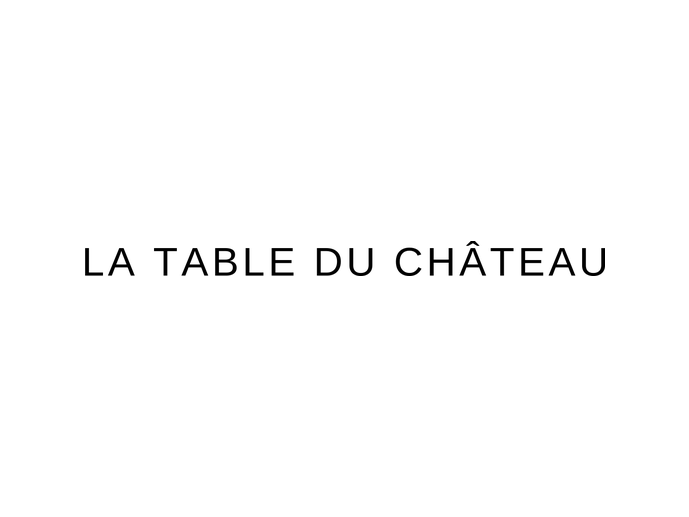 La Table du Chateau