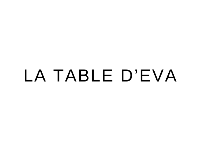 La Table D&rsquo;Eva