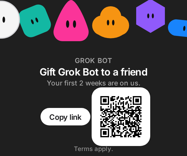 Gift Grok Bot to a friend
