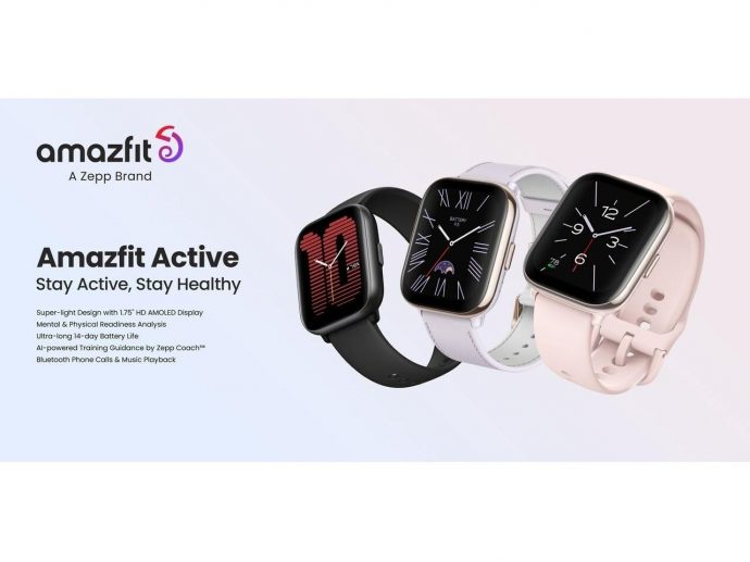 Amazfit Active And Amazfit Active Edge Introduce A Stylish Way To Stay Active & Stay Healthy