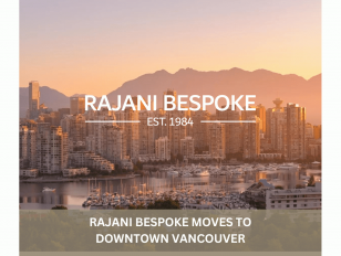 Rajani Bespoke Atelier Relocates to Downtown Vancouver to Accelerate Ambitions in Luxury Fashion