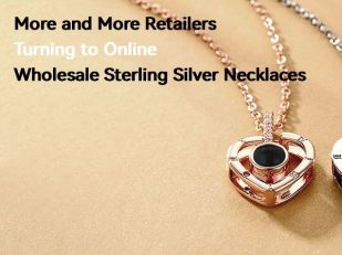 Why More and More Retailers Are Turning to Online Wholesale Sterling Silver Necklaces